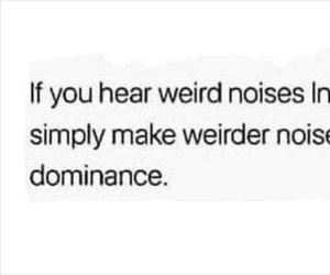 hearing weird noises