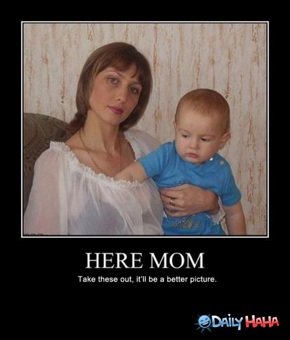 Here Mom funny picture