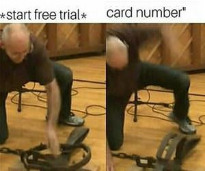 here is your free trial funny picture