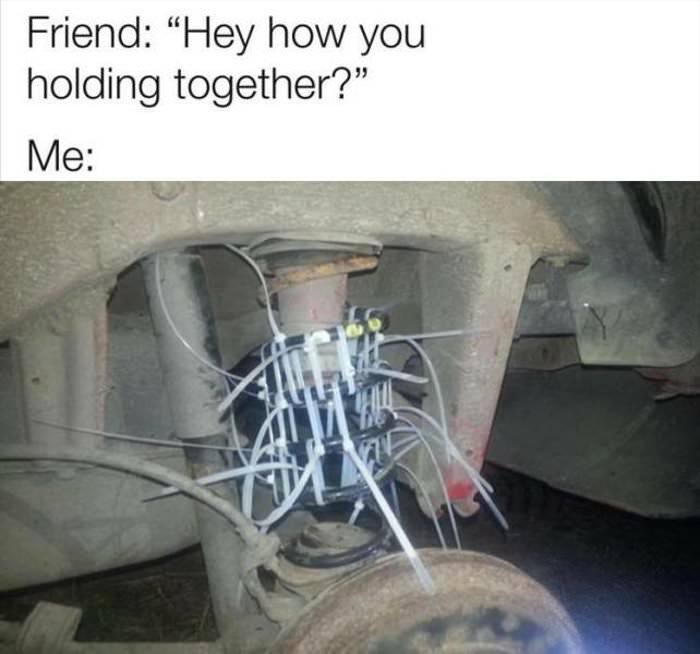 how are you holding together