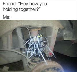 how are you holding together