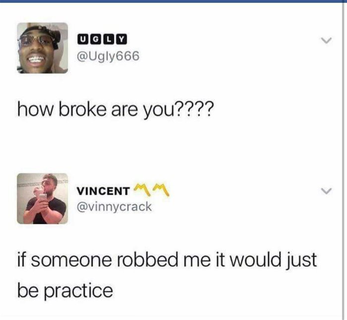 how broke are you ... 2