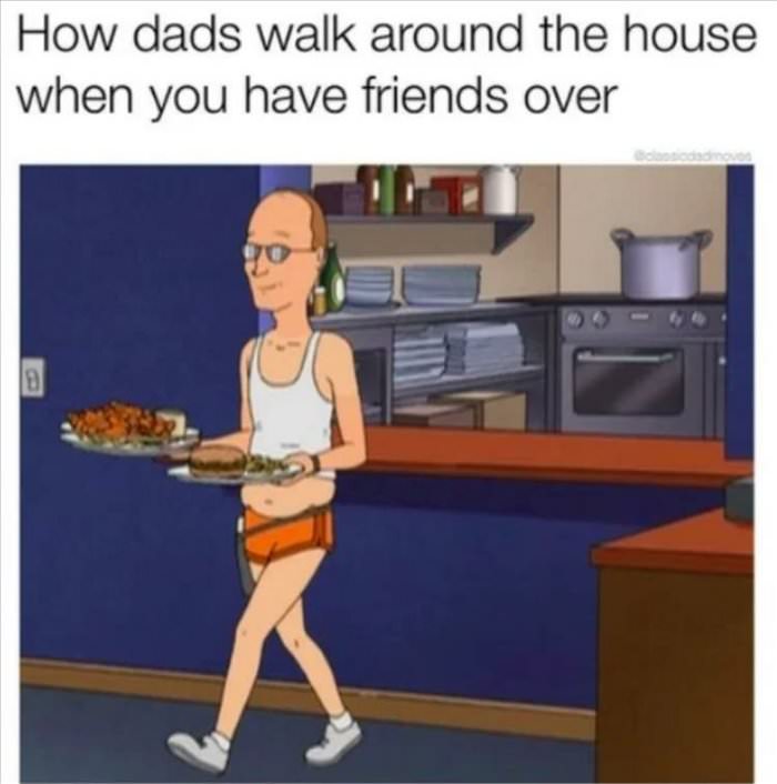 how dads walk around