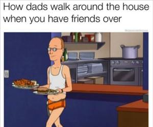 how dads walk around