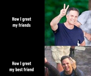 how i greet my friends