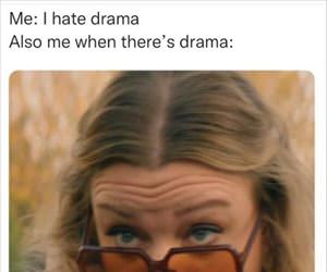 i hate the drama
