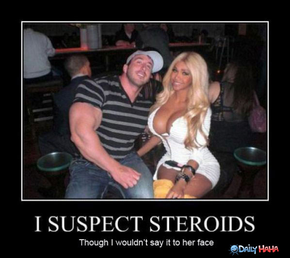 Suspected Steroids funny picture