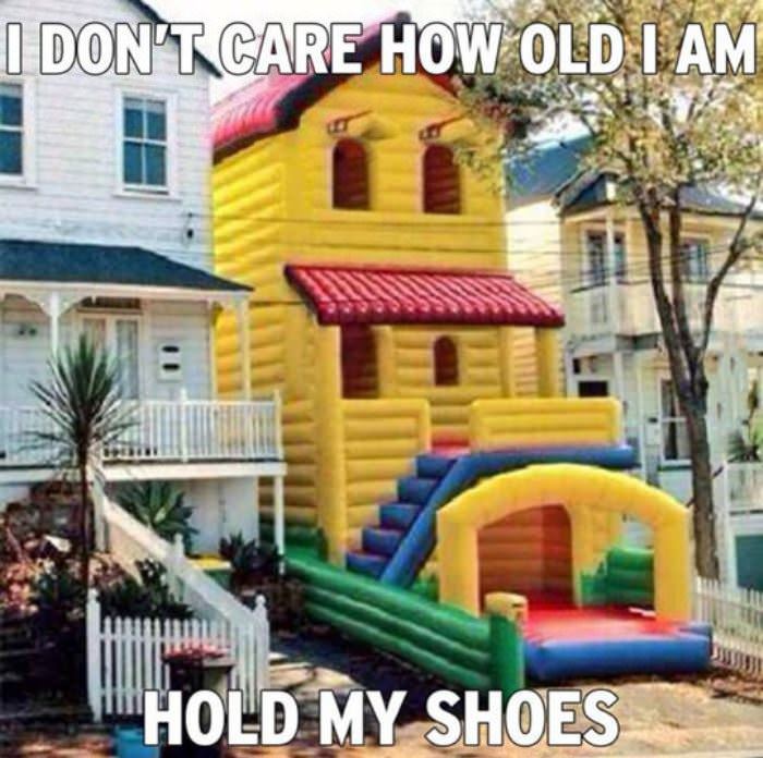 i dont care how old i am funny picture