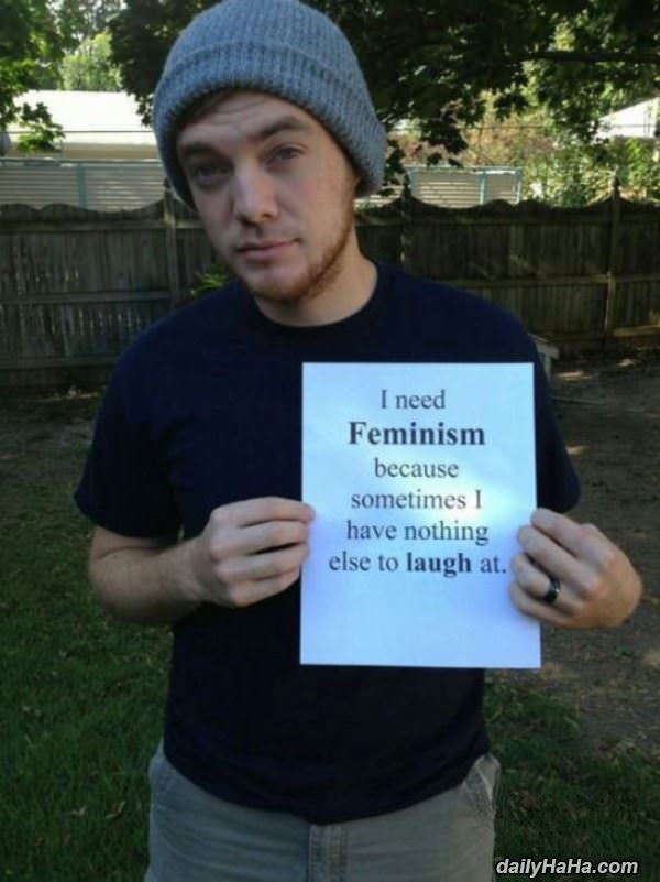 i need feminism funny picture