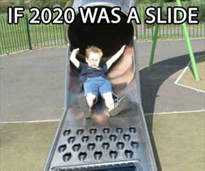 if 2020 was a slide