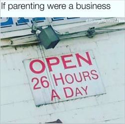 if parenting was a business ... 2