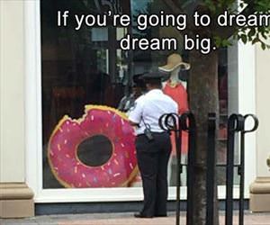 if you are going to dream