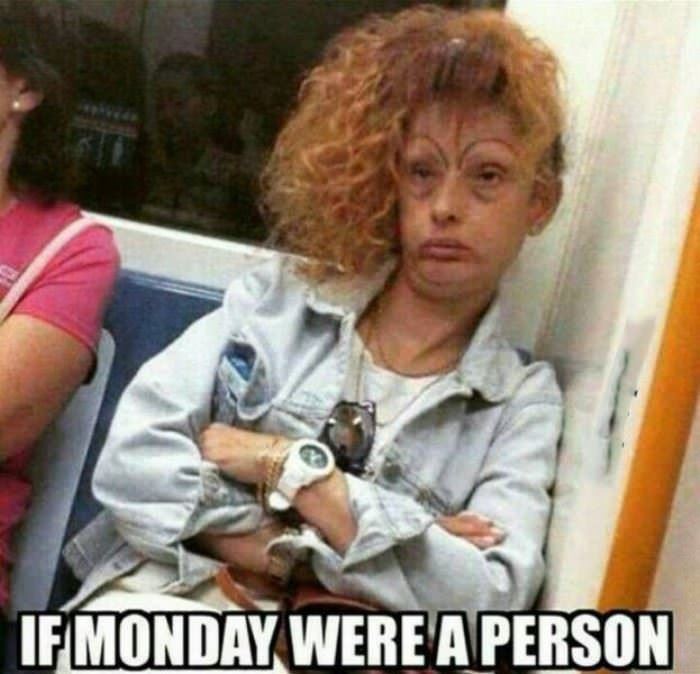 if monday were a person funny picture