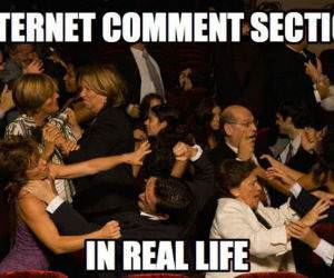 Internet Comment Sections funny picture