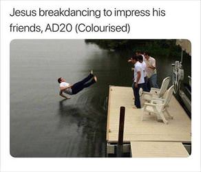 jesus doing some breakdancing