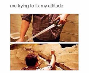 me trying to fix my attitude funny picture