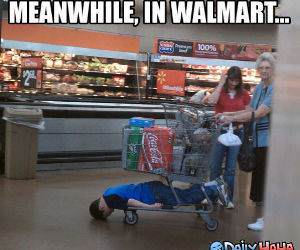 Meanwhile at Walmart funny picture