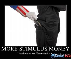 More Stimulus Money funny picture