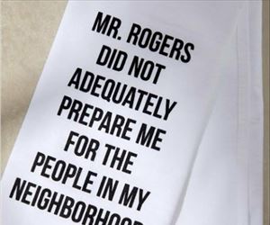 mr rogers did not prepare me