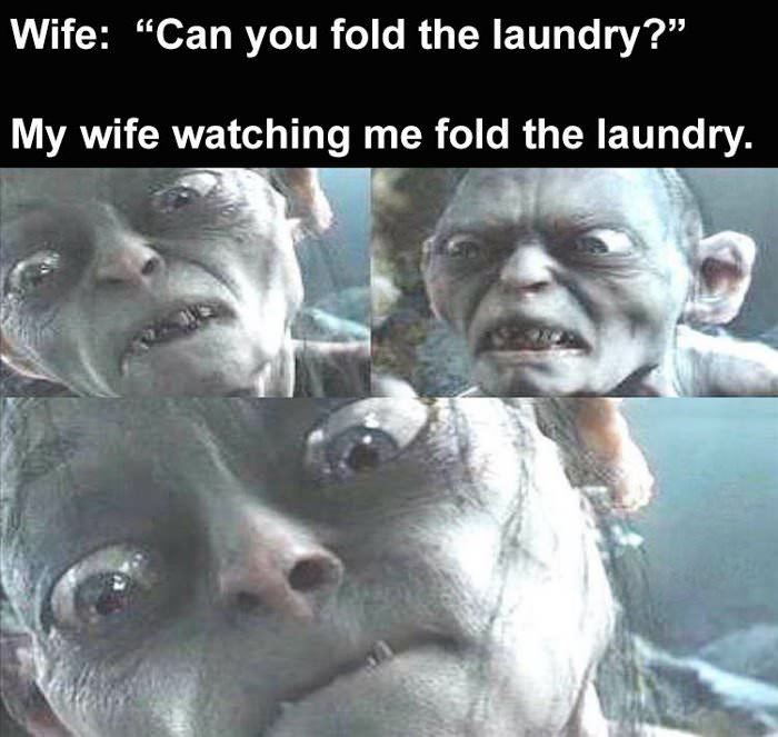 my wife watching me