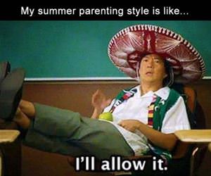 my summer parenting style funny picture