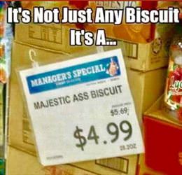 not just any biscuit