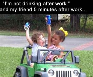 not drinking after work funny picture