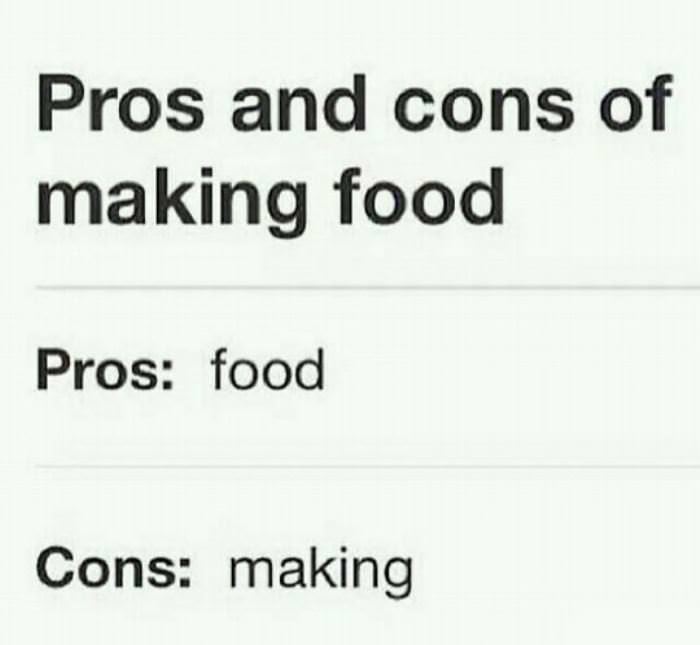 pros and cons of making food funny picture