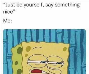 say something nice ... 2