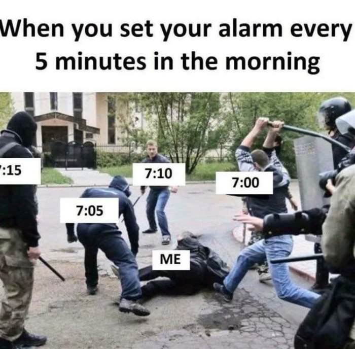 setting your alarm every 5 minutes