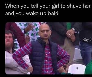 shave your head