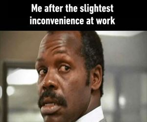 slightest inconvenience