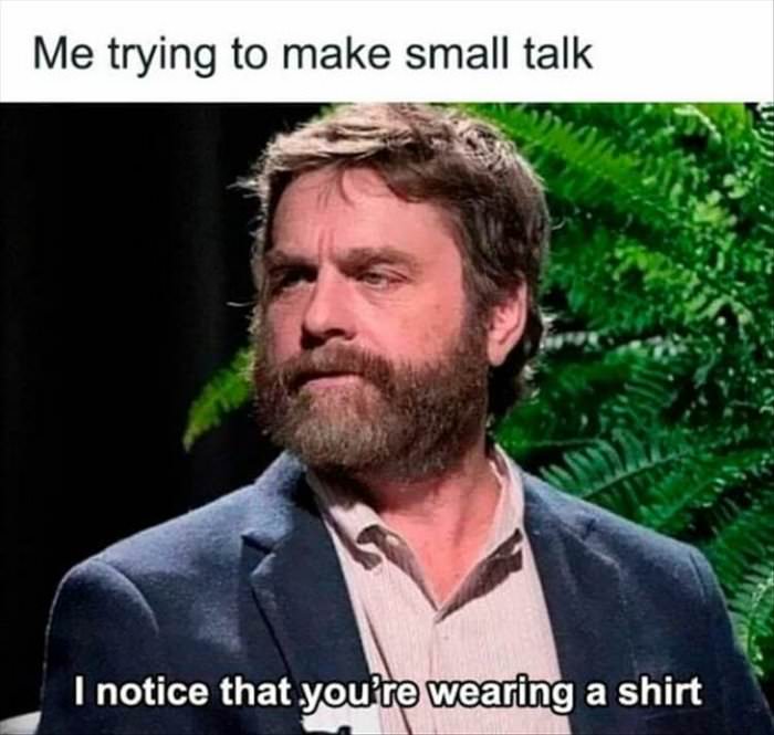 small talk ... 2