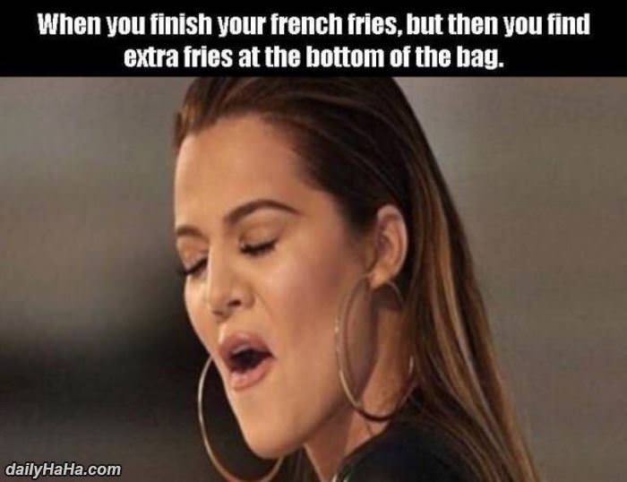 soooo the fries are not finished funny picture