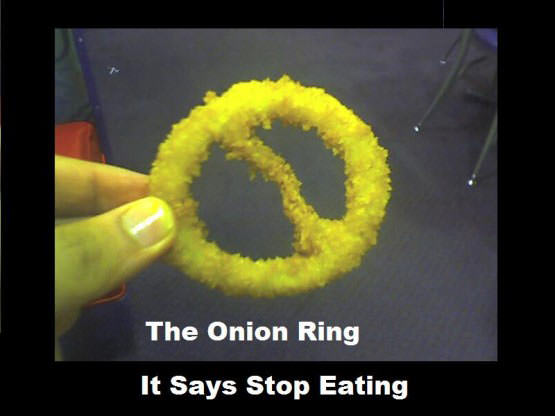 Stop Eating Onion Ring