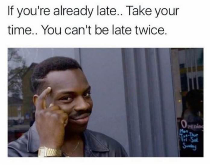 take your time