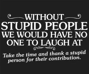 thank a stupid person funny picture