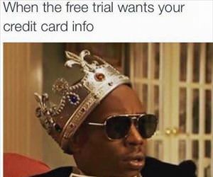 the free trial wants what now
