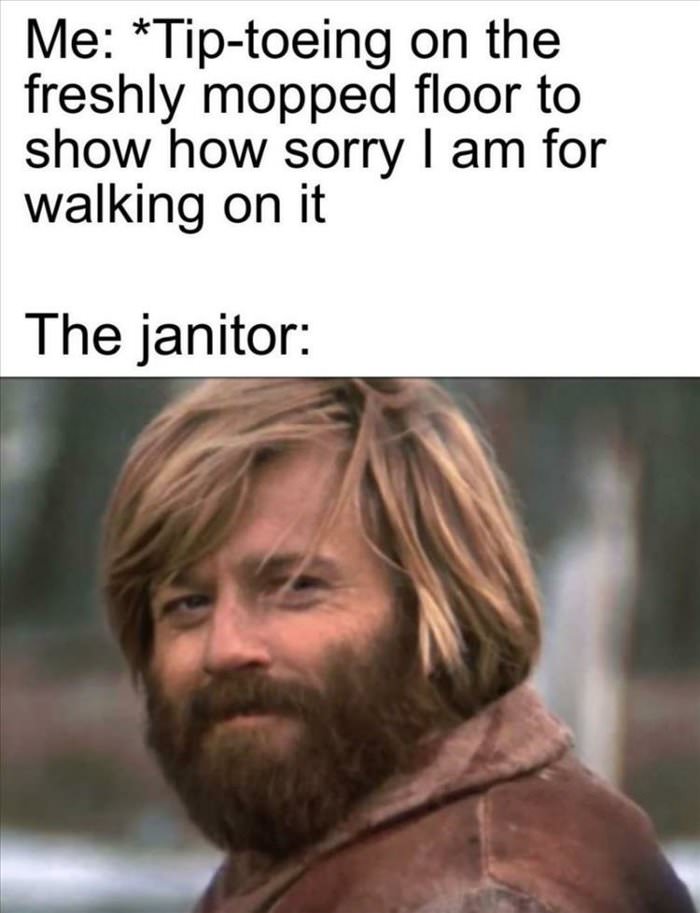 the janitor approves