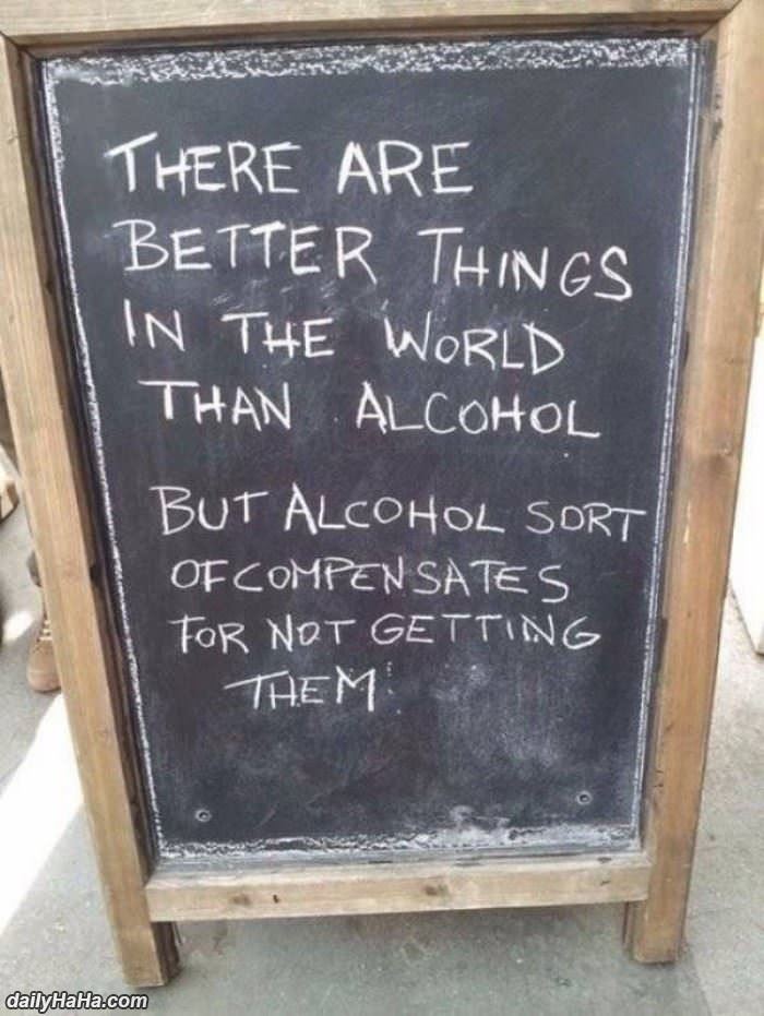 there are better things funny picture