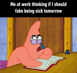 thinking of being fake sick