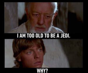too old to be a jedi