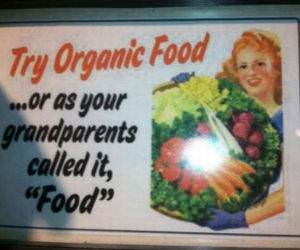 Try Organic Food funny picture