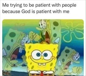 tryign to be patient