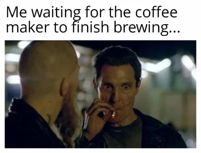 waiting on the coffee