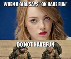 when a girl says have fun