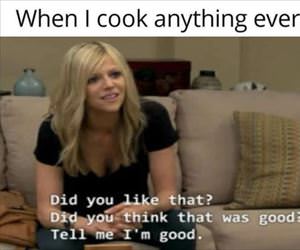 when i cook