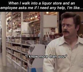 when i walk into a liquor store