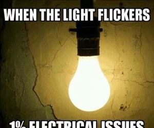 when the light flickers