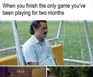 when you finish that game